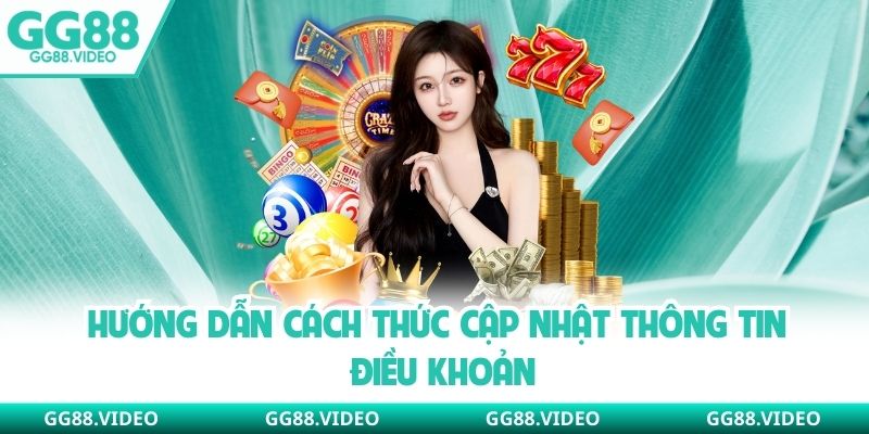 Hướng dẫn cách thức cập nhật thông tin điều khoản